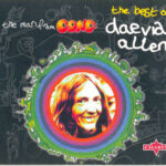 Daevid Allen – The Man From Gong