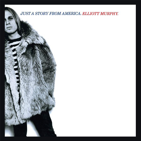 Elliot Murphy - Just A Story From America - 180 Gram Vinyl Record