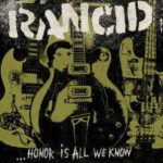 Rancid – ...Honor Is All We Know
