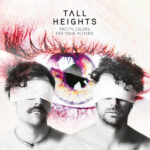 Tall Heights - Pretty Colors For Your Actions - 180 Gram Vinyl Record
