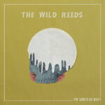 The Wild Reeds - The World We Built - Vinyl Record