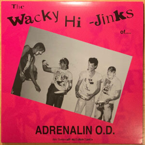 Adrenalin O.D. – The Wacky Hi-Jinks Of Adrenalin O.D.