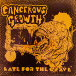 Cancerous Growth Late For The Grave