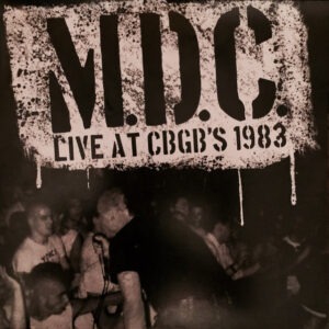 MDC - Live At CBGB's 1983