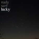 Nada Surf - Lucky album cover More images Nada Surf – Lucky
