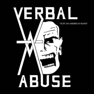 Verbal Abuse – Just An American Band