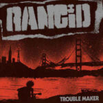 Rancid - Trouble Maker