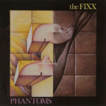 The Fixx – Phantoms