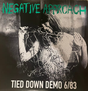 Negative Approach – Tied Down Demo