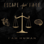 Escape The Fate – I Am Human