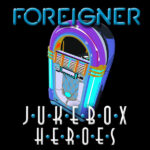 Foreigner – Juke Box Heroes