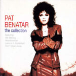 Pat Benatar – The Collection