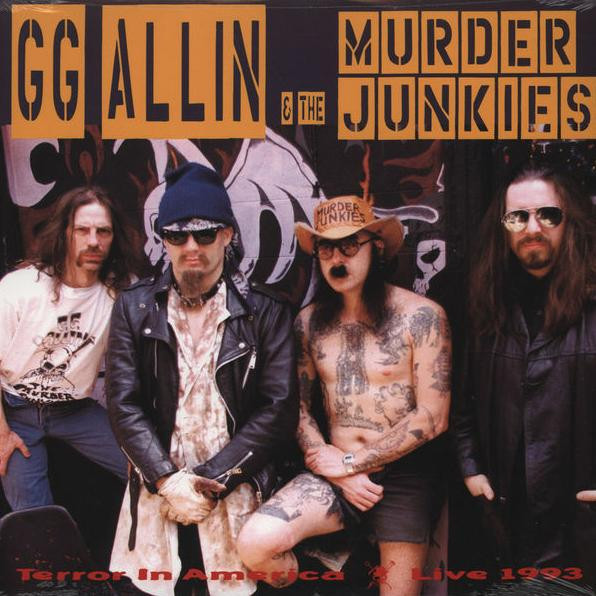GG Allin & The Murder Junkies – Terror In America
