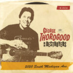 George Thorogood And The Destroyers - 2120 South Michigan Ave - Double 180 Gram Vinyl Records