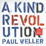 Paul Weller - A Kind Revolution - 180 Gram Vinyl Record