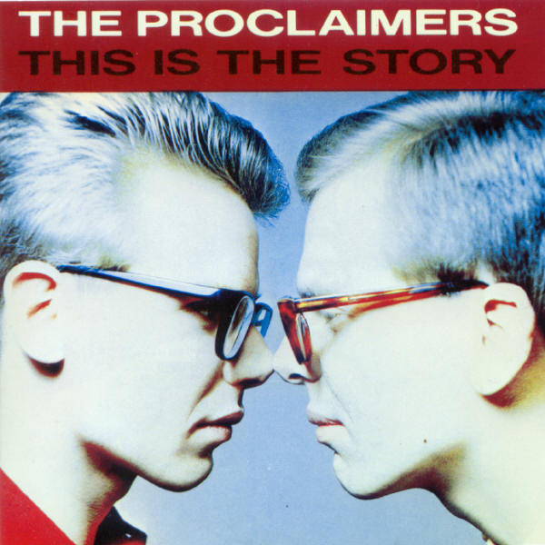 The Proclaimers – This Is The Story
