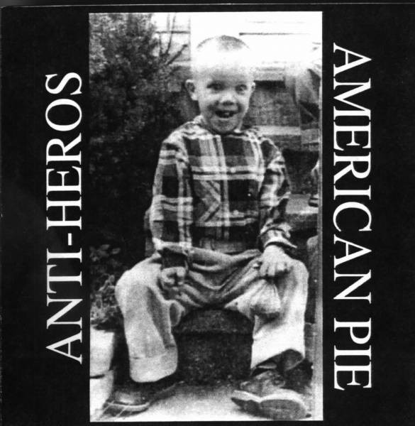 Anti-Heros – American Pie