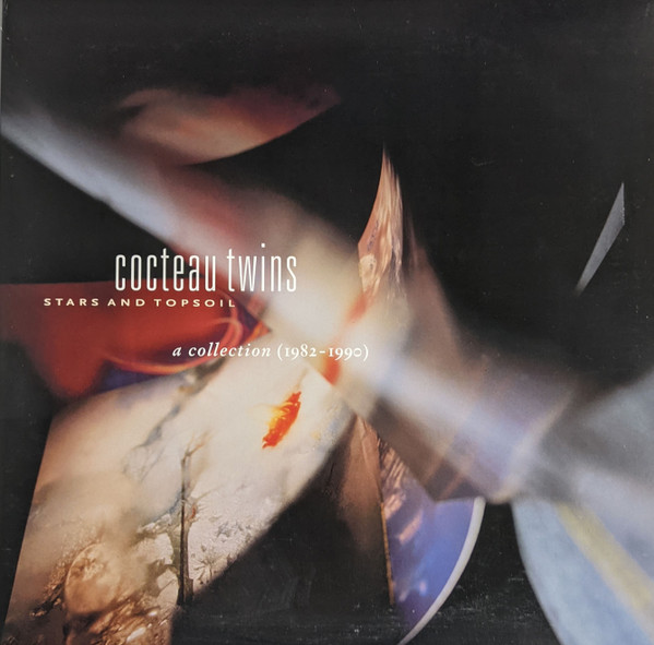 Cocteau Twins - Stars and Topsoil