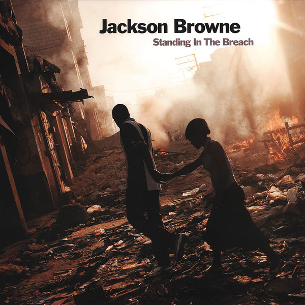 Jackson Browne – Standing In The Breach