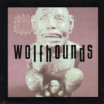 The Wolfhounds – Son Of Nothing