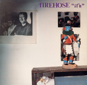 fIREHOSE – If'n