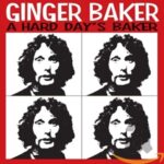 Ginger Baker - A Hard Day's Baker - Double Compact Disc
