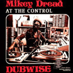 Mikey Dread - At The Control Dubwise - Vinyl Record