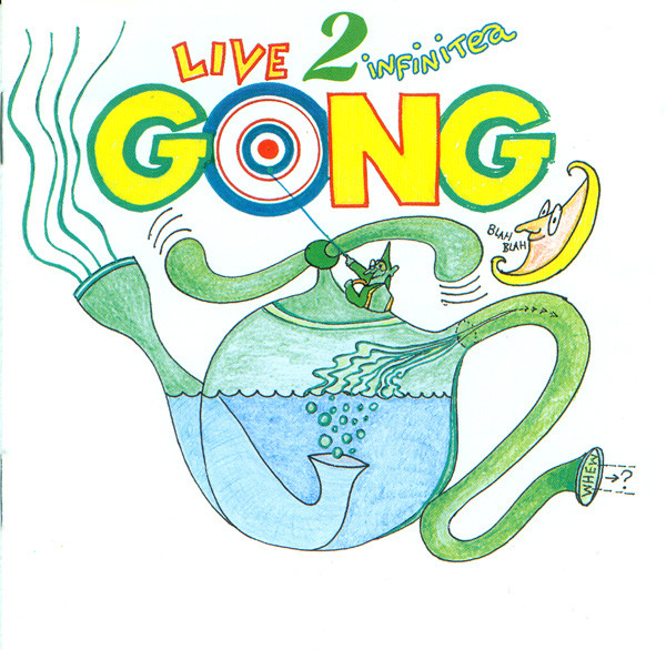 Gong – Live 2 Infinitea