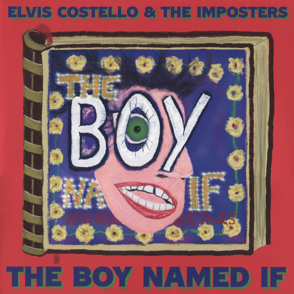 Elvis Costello & The Imposters – The Boy Named If