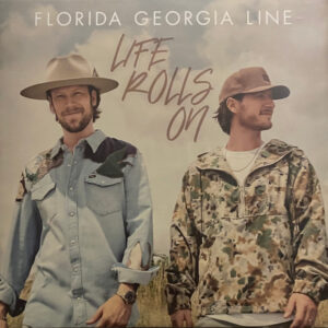 Florida Georgia Line – Life Rolls On