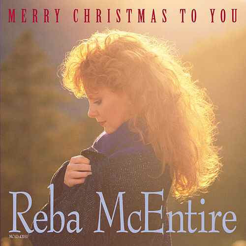 Reba McEntire – Merry Christmas To You