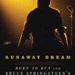 Runaway Dream - Born To Run and Bruce Springsteen's American Vision - Hardcover Book