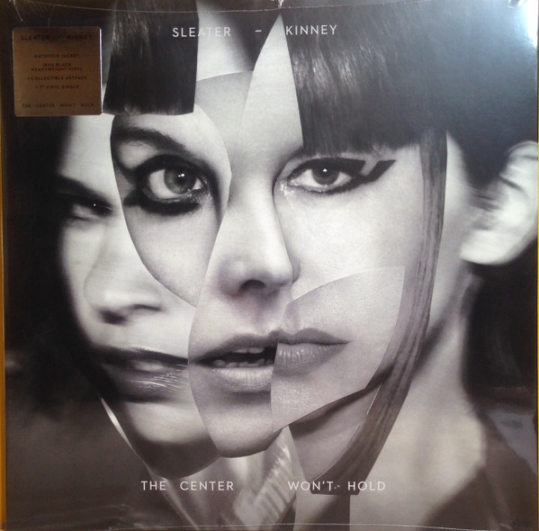 Sleater-Kinney – The Center Won't Hold