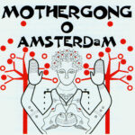 Mothergong - O Amsterdam - Compact Disc