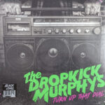The Dropkick Murphys - Turn Up That Dial - Vinyl Record