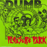 Dumb - Pleasure Park - 7 Inch Vinyl Record