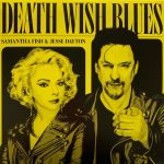 Samantha Fish & Jesse Dayton - Death Wish Blue