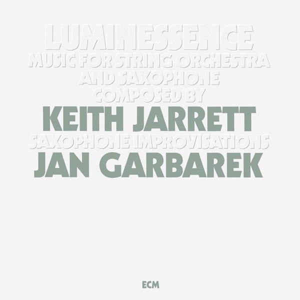 Keith Jarrett Jan Garbarek – Luminessence