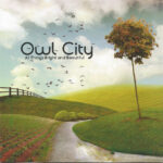 Owl City – All Things Bright And Beautiful
