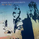 Robert Plant Alison Krauss – Raise The Roof