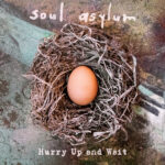 Soul Asylum – Hurry Up And Wait