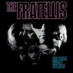 The Fratellis – Half Drunk Under A Full Moon
