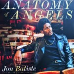 Jon Batiste – Anatomy Of Angels