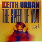 Keith Urban – The Speed Of Now - Part 1