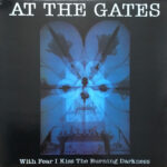 At The Gates – With Fear I Kiss The Burning Darkness