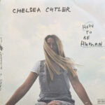 Chelsea Cutler – How To Be Human