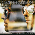 George Harrison – Thirty Three & 1/3