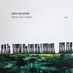 John Scofield – Uncle John's Band