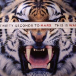 Thirty Seconds To Mars – This Is War