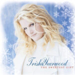 Trisha Yearwood – The Sweetest Gift